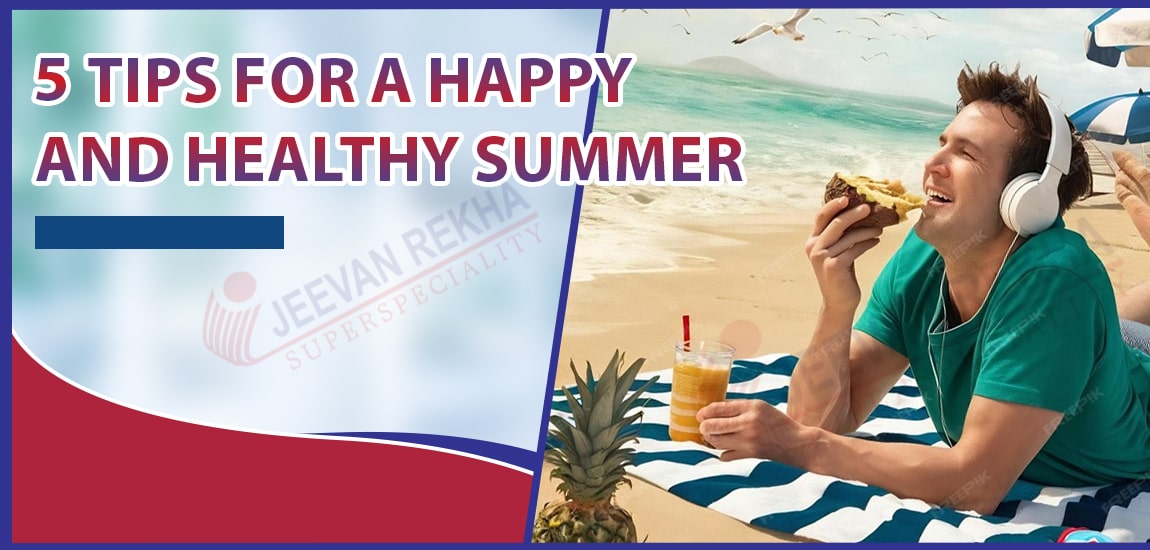 5 Tips for a Happy and Healthy Summer